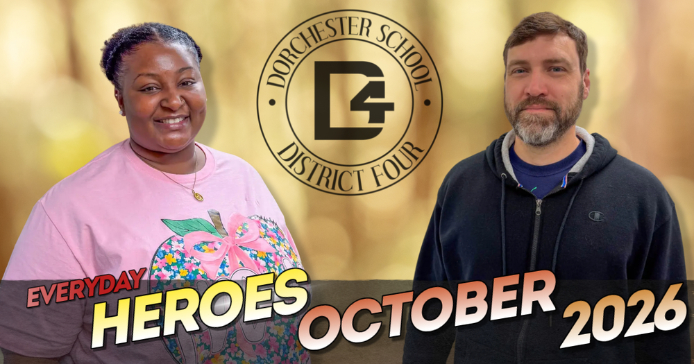 A promotional graphic for Dorchester School District Four’s Everyday Heroes, October 2026. Two smiling staff members are pictured on a glowing gold background with the circular DD4 district logo between them. On the left, a woman with her hair pulled back wears a pink T-shirt featuring a floral apple design with a pink bow. On the right, a bearded man wears a dark zip-up hoodie over a navy shirt. Bold text across the bottom reads “Everyday Heroes October 2026.”