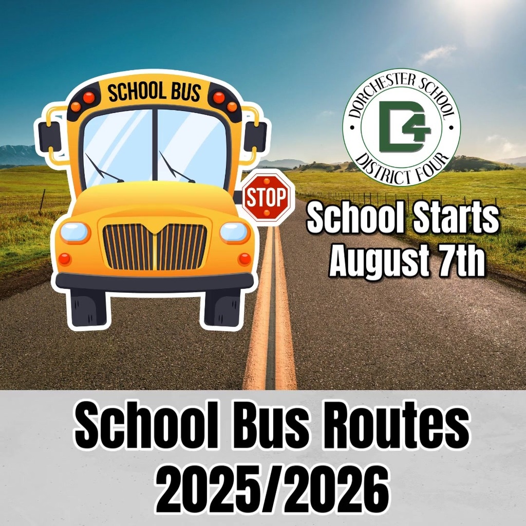 Graphic showing a cartoon-style yellow school bus with a stop sign and the Dorchester School District Four logo on a rural road with green fields and mountains in the background. Text reads "School Starts August 7th" and "School Bus Routes 2025/2026."
