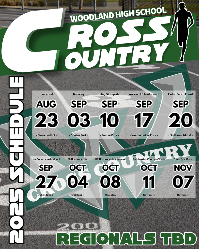  Woodland High School Cross Country 2025 schedule graphic. The schedule is displayed over a running track background with a green and white design. Dates and events are listed: Aug 23 (Pinewood HS), Sept 3 (Berkeley, Santee Park), Sept 10 (Stag Stampede, Santee Park), Sept 17 (Warrior XC Invitational, Wannamaker Park), Sept 20 (Gator Beach Crawl, Sullivan’s Island), Sept 27 (LowCountry Invitational, John’s Island), Oct 4 (FB Hurricanes 5K, First Baptist), Oct 8 (HC Hurricanes Invitational, Hampton), Oct 11 (Bob Jenkins Coaches Classic, Newberry), Nov 7 (State Qualifiers, Newberry). “Regionals TBD” is noted at the bottom.