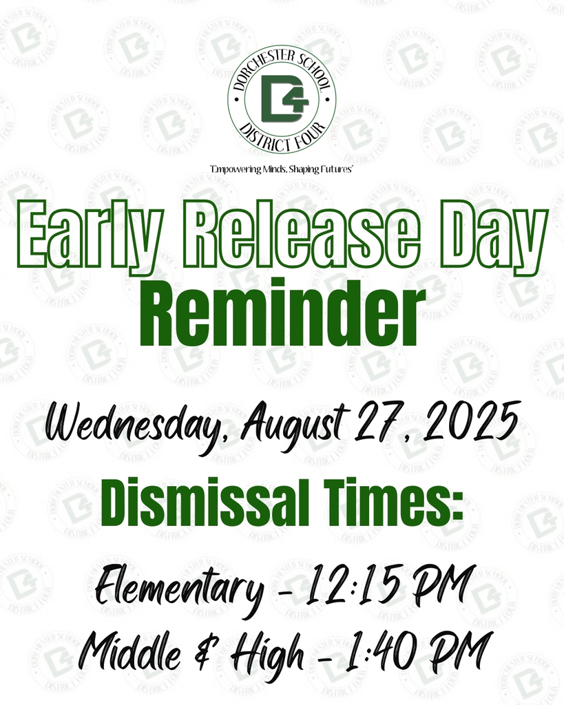 Dorchester School District Four flyer announcing Early Release Day on Wednesday, August 27, 2025. Dismissal times are listed as Elementary at 12:15 PM, and Middle & High at 1:40 PM.