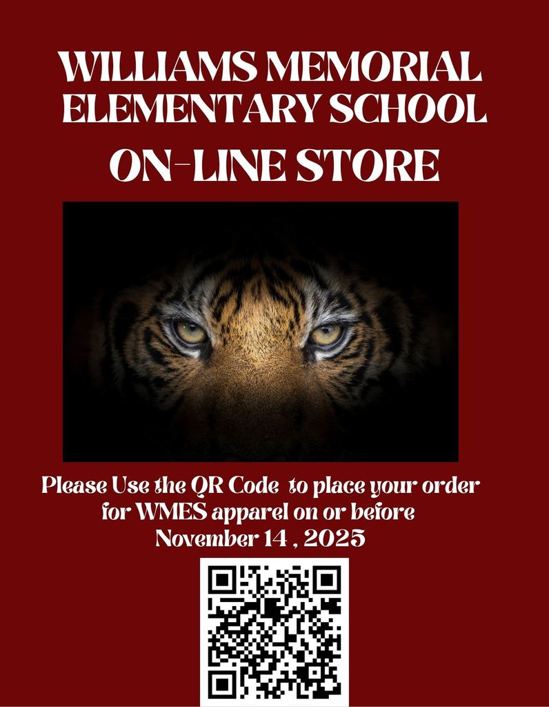 Flyer for Williams Memorial Elementary School online store with a tiger image, apparel orders due by Nov. 14, 2025, QR code included.