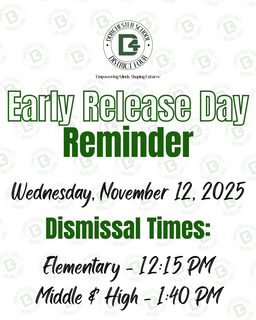 Dorchester School District Four flyer announcing an Early Release Day on Wednesday, November 12, 2025. Dismissal times are listed as Elementary at 12:15 PM and Middle & High at 1:40 PM.
