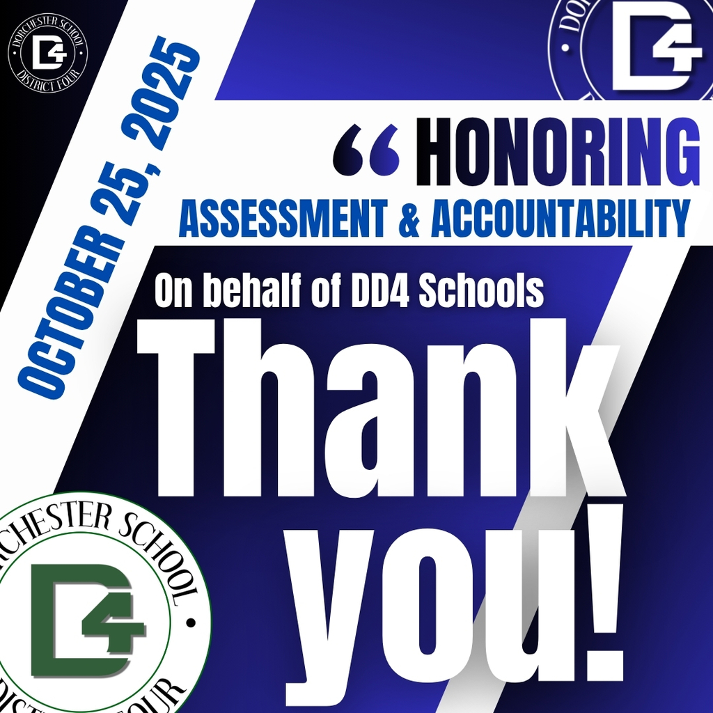 A blue and white graphic reads, “Honoring Assessment & Accountability. On behalf of DD4 Schools, Thank You!” The date “October 25, 2025” appears on the left, and the Dorchester School District Four logo is shown in the corners. The design celebrates the district’s Assessment and Accountability Department.