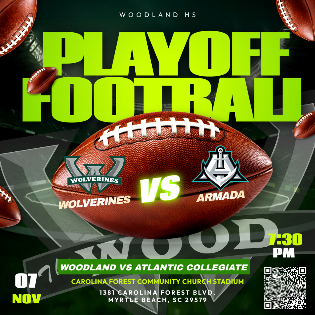 Graphic promoting Woodland High School playoff football game. Large text reads “Playoff Football.” Below, the Woodland Wolverines logo and the Atlantic Collegiate Armada logo face each other with “VS” in between on a football background. The event details read: Woodland vs Atlantic Collegiate, Friday, November 7 at 7:30 PM, Carolina Forest Community Church Stadium, 1381 Carolina Forest Blvd, Myrtle Beach, SC 29579. Green and black theme with football graphics surrounding the text.