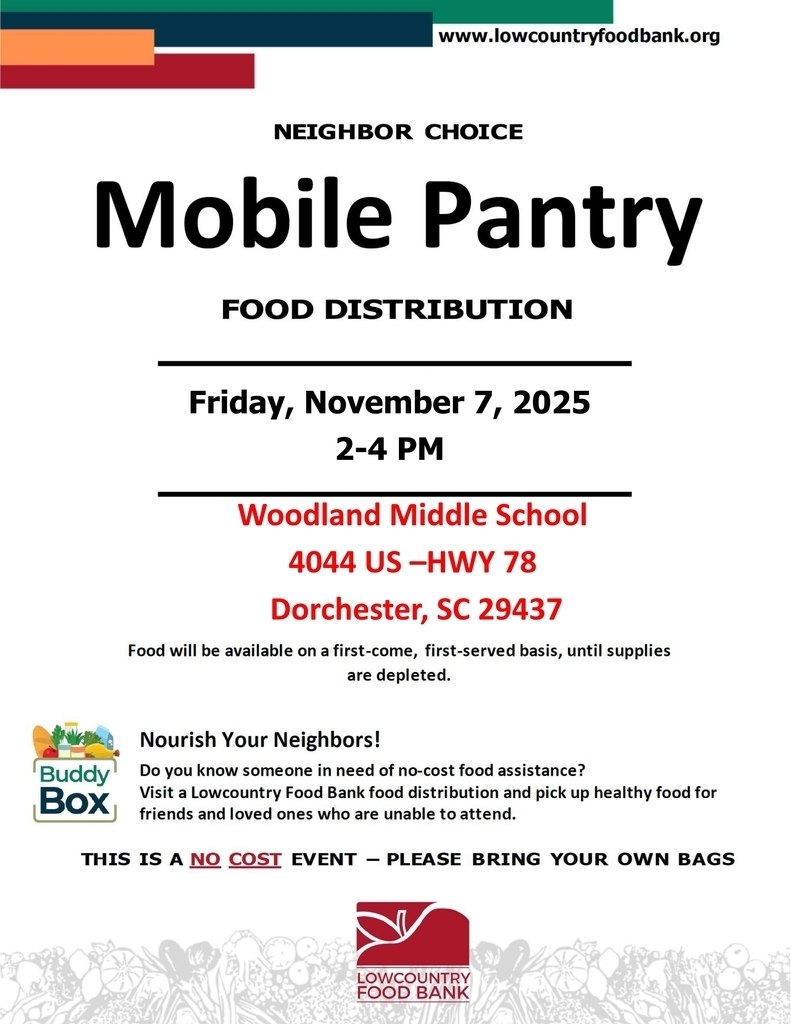 Flyer announcing the Lowcountry Food Bank’s Neighbor Choice Mobile Pantry Food Distribution on Friday, November 7, 2025, from 2–4 PM at Woodland Middle School, 4044 US Highway 78, Dorchester, SC 29437. The event is free, food is first-come, first-served, and participants are asked to bring their own bags. The flyer encourages neighbors to share information about no-cost food assistance and features the Buddy Box and Lowcountry Food Bank logos.