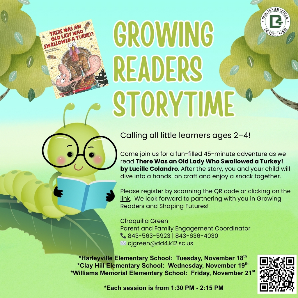 Flyer for Dorchester School District Four’s “Growing Readers Storytime.” The design features a green caterpillar with glasses reading a book under a tree and the cover of There Was an Old Lady Who Swallowed a Turkey! by Lucille Colandro. Text invites families with children ages 2–4 to a 45-minute story, craft, and snack session led by Chaquilla Green, Parent and Family Engagement Coordinator. Includes registration info, contact details, and a list of monthly workshop themes from September through May. A QR code appears in the bottom right corner for registration.
