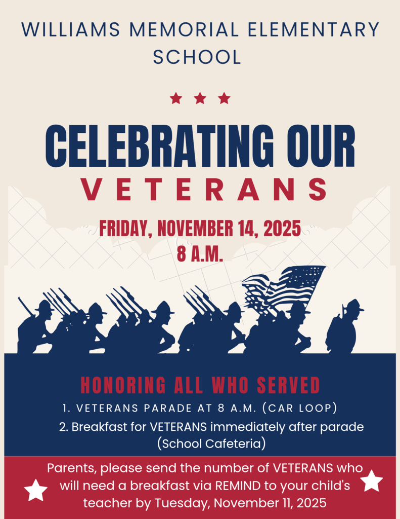 Flyer for Williams Memorial Elementary School Veterans Day Celebration Friday, November 14, 2025 at 8 AM. The celebration will include a parade at 8 AM and a breakfast following.