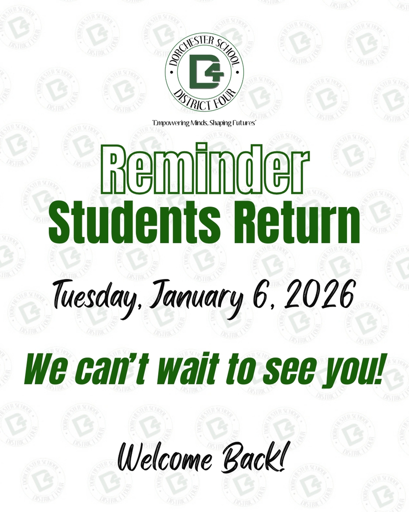 Dorchester School District Four flyer reminding families that students return on Tuesday, January 6, 2026. The flyer reads: “We can’t wait to see you! Welcome Back!”