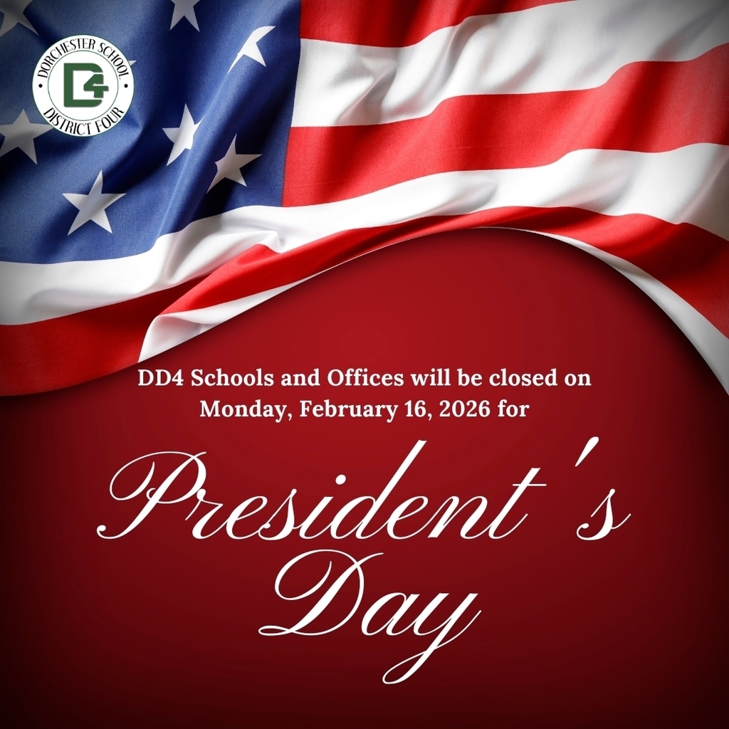 A bold and patriotic graphic announces a school closure for Presidents' Day. The top of the image features a waving American flag with rich red, white, and blue colors. Below the flag, on a deep red background, white text reads:  “DD4 Schools and Offices will be closed on Monday, February 16, 2026 for President's Day.”  The Dorchester School District Four logo appears in the top left corner. The design is clean, formal, and respectful, fitting for a national holiday observance.