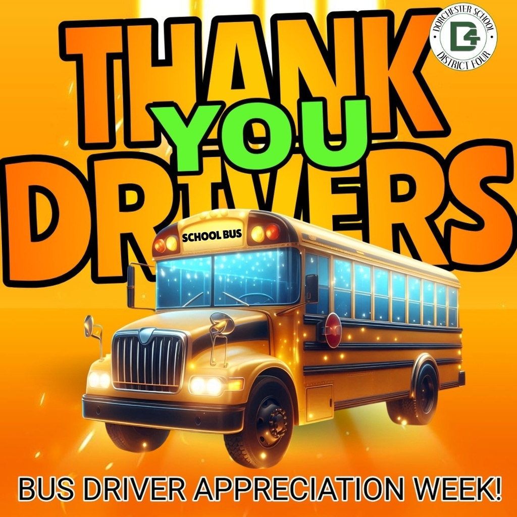 Bright graphic honoring Bus Driver Appreciation Week featuring a yellow school bus with the words “School Bus” on the sign, bold text reading “Thank You Drivers,” an orange background with glowing accents, and the Dorchester School District Four logo in the top corner.
