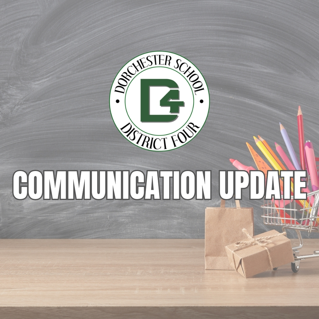Graphic with the Dorchester School District Four circular logo centered at the top over a gray chalkboard background. Large bold text across the middle reads “COMMUNICATION UPDATE.” On the right side, a small shopping cart filled with colorful pencils sits on a wooden desk next to a brown paper bag and a wrapped package.