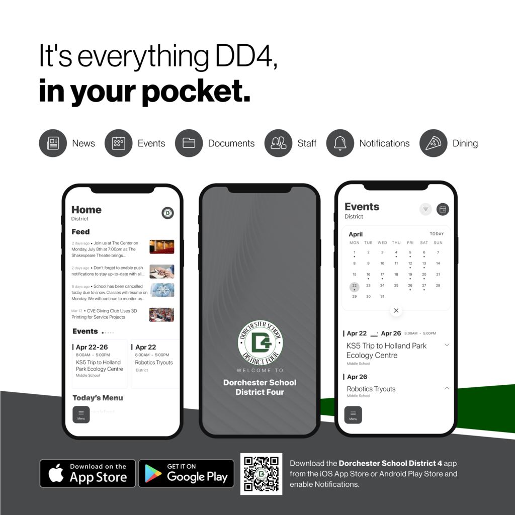 Promotional graphic for the Dorchester School District Four mobile app. Headline reads, “It’s everything DD4, in your pocket.” Icons highlight News, Events, Documents, Staff, Notifications, and Dining. Three smartphone screens display the app’s Home feed, welcome screen with the DD4 logo, and an Events calendar. App Store and Google Play download badges and a QR code appear at the bottom with instructions to download and enable notifications.