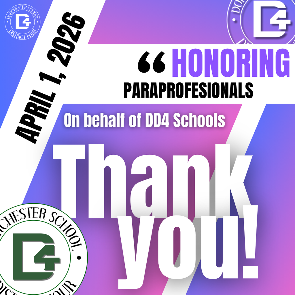 A vibrant appreciation graphic for DD4 paraprofessionals dated April 1, 2026. The design features bold text that reads: “Honoring Paraprofessionals – On behalf of DD4 Schools: Thank you!” with a purple, pink, and blue gradient background. The Dorchester School District Four logo appears in the top right and bottom left corners. The message expresses gratitude to paraprofessionals for their contributions.