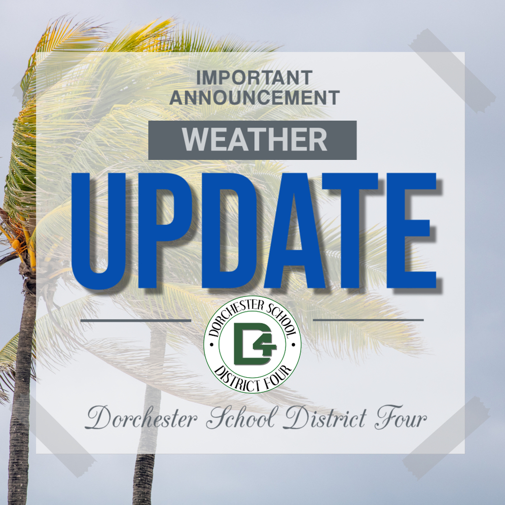 Graphic with palm trees bending in strong wind behind the words “Important Announcement: Weather Update.” The Dorchester School District Four logo appears in the center with the district name at the bottom, indicating a school district weather announcement.