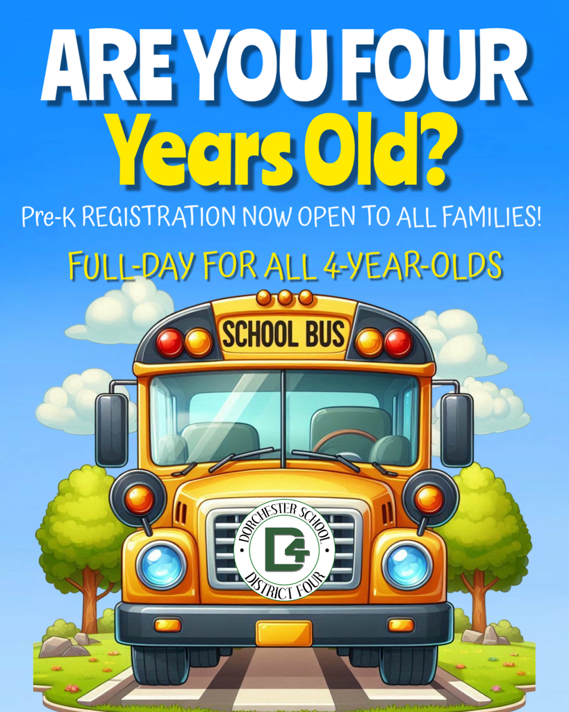 Dorchester School District Four Pre-K registration graphic. A cartoon school bus is shown from the front with the district logo on the grille. Text reads: Are You Four Years Old? Pre-K Registration Now Open to All Families! Full-Day for All 4-Year-Olds.