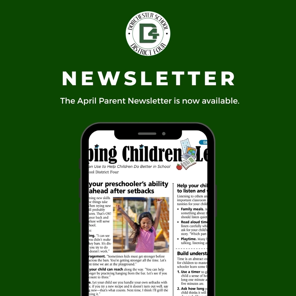 Graphic with a green background and Dorchester School District Four logo at the top. Large text reads “NEWSLETTER” with the message “The April Parent Newsletter is now available.” Below, a smartphone displays a preview of the newsletter featuring a child on a playground and parenting tips.