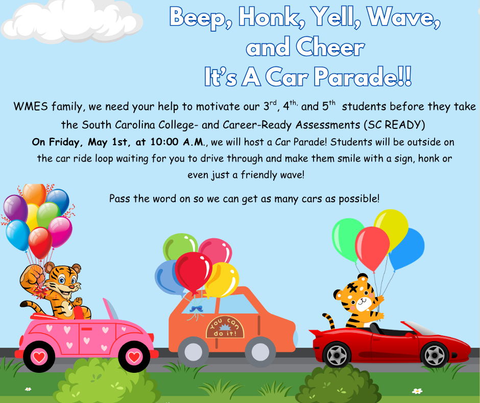 Colorful flyer inviting families to a car parade on Friday, May 1 at 10:00 AM to encourage 3rd–5th grade students before SC READY testing, featuring cartoon cars, balloons, and tigers cheering.