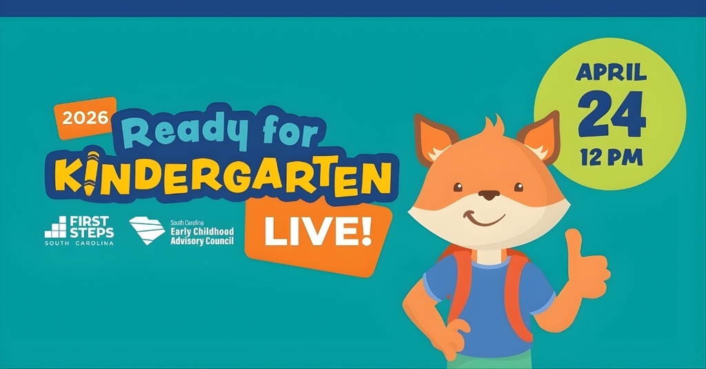 Graphic promoting “Ready for Kindergarten LIVE 2026” featuring a smiling cartoon fox with a backpack giving a thumbs up. Text highlights the event date and time, April 24 at 12 PM, and includes logos for South Carolina First Steps and the South Carolina Early Childhood Advisory Council.