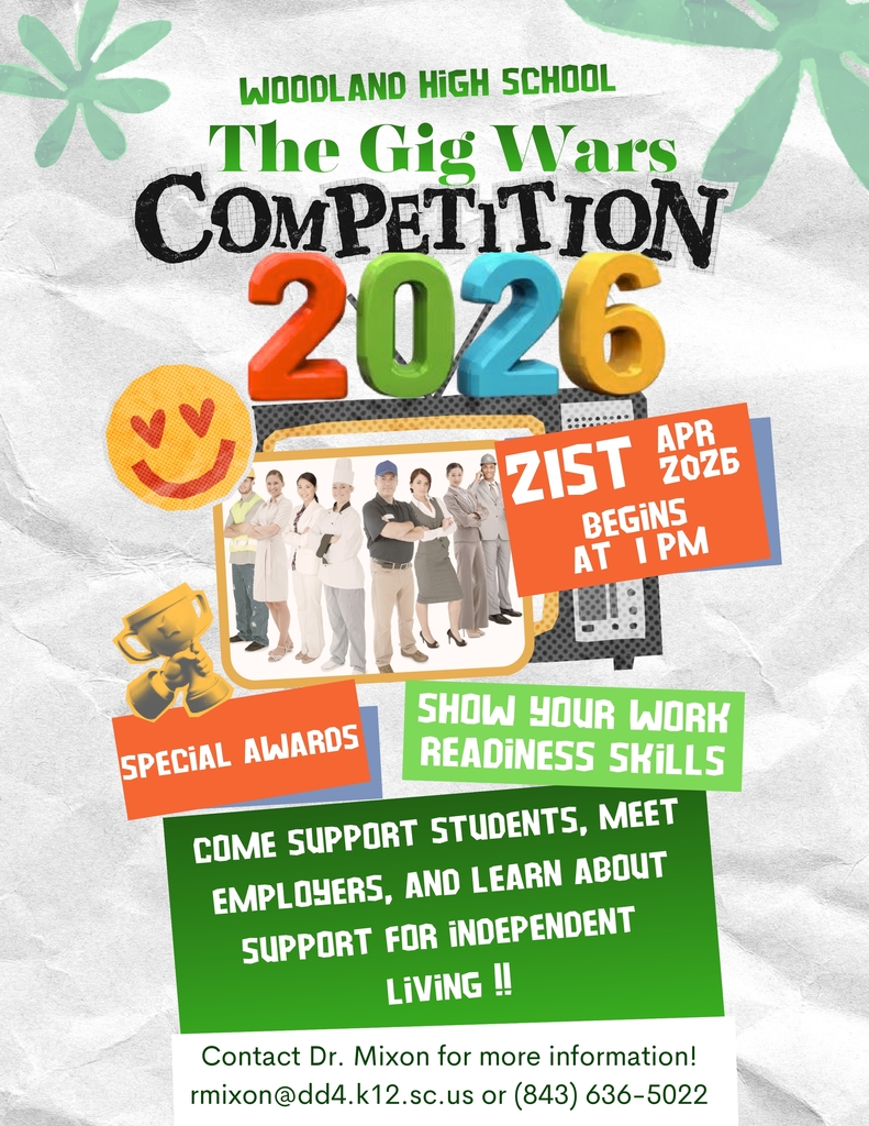 Flyer for Woodland High School’s “The Gig Wars Competition 2026” featuring bold colorful text and graphics. Event details include April 21, 2026 at 1 PM, with highlights like special awards and opportunities to see students demonstrate work readiness skills, meet employers, and learn about support for independent living. Contact information for Dr. Mixon is listed at the bottom.