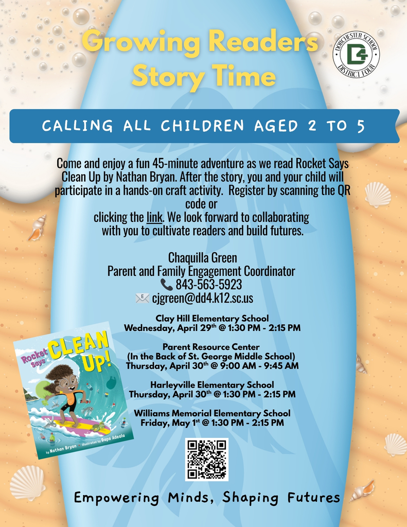 A flyer for "Growing Readers Story Time" hosted by Dorchester School District Four. The flyer features a beach-themed background with a blue surfboard. It invites children ages 2 to 5 to a 45-minute storytime event featuring the book Rocket Says Clean Up by Nathan Bryan, followed by a craft activity. Event locations and times are listed for Clay Hill Elementary, the Parent Resource Center at St. George Middle School, Harleyville Elementary, and Williams Memorial Elementary, taking place April 29 through May 1. Contact information for Chaquilla Green, Parent and Family Engagement Coordinator, is included along with a QR code to register.