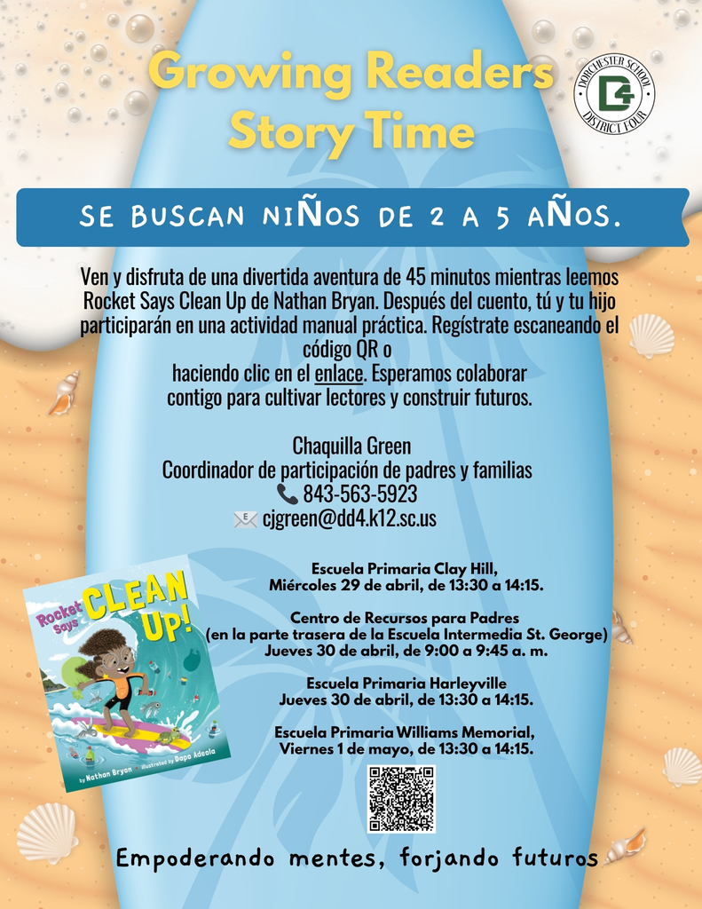 Volante de "Growing Readers Story Time" organizado por Dorchester School District Four. El volante tiene un fondo temático de playa con una tabla de surf azul. Invita a niños de 2 a 5 años a un evento de 45 minutos de lectura del libro Rocket Says Clean Up de Nathan Bryan, seguido de una actividad manual. Se indican los lugares y horarios en la Escuela Primaria Clay Hill, el Centro de Recursos para Padres en la Escuela Intermedia St. George, la Escuela Primaria Harleyville y la Escuela Primaria Williams Memorial, del 29 de abril al 1 de mayo. Se incluye información de contacto de Chaquilla Green, Coordinadora de Participación de Padres y Familias, junto con un código QR para registrarse.