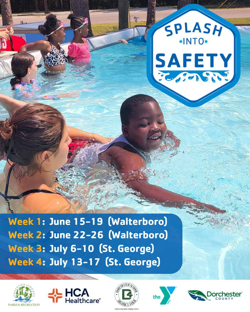 Children participate in a Splash Into Safety swim lesson in a pool while an instructor assists nearby. The flyer lists lesson weeks for June 15-19, June 22-26, July 6-10, and July 13-17, with locations in Walterboro and St. George. Logos for Colleton County Parks and Recreation, HCA Healthcare, Dorchester School District Four, the YMCA, and Dorchester County appear along the bottom.