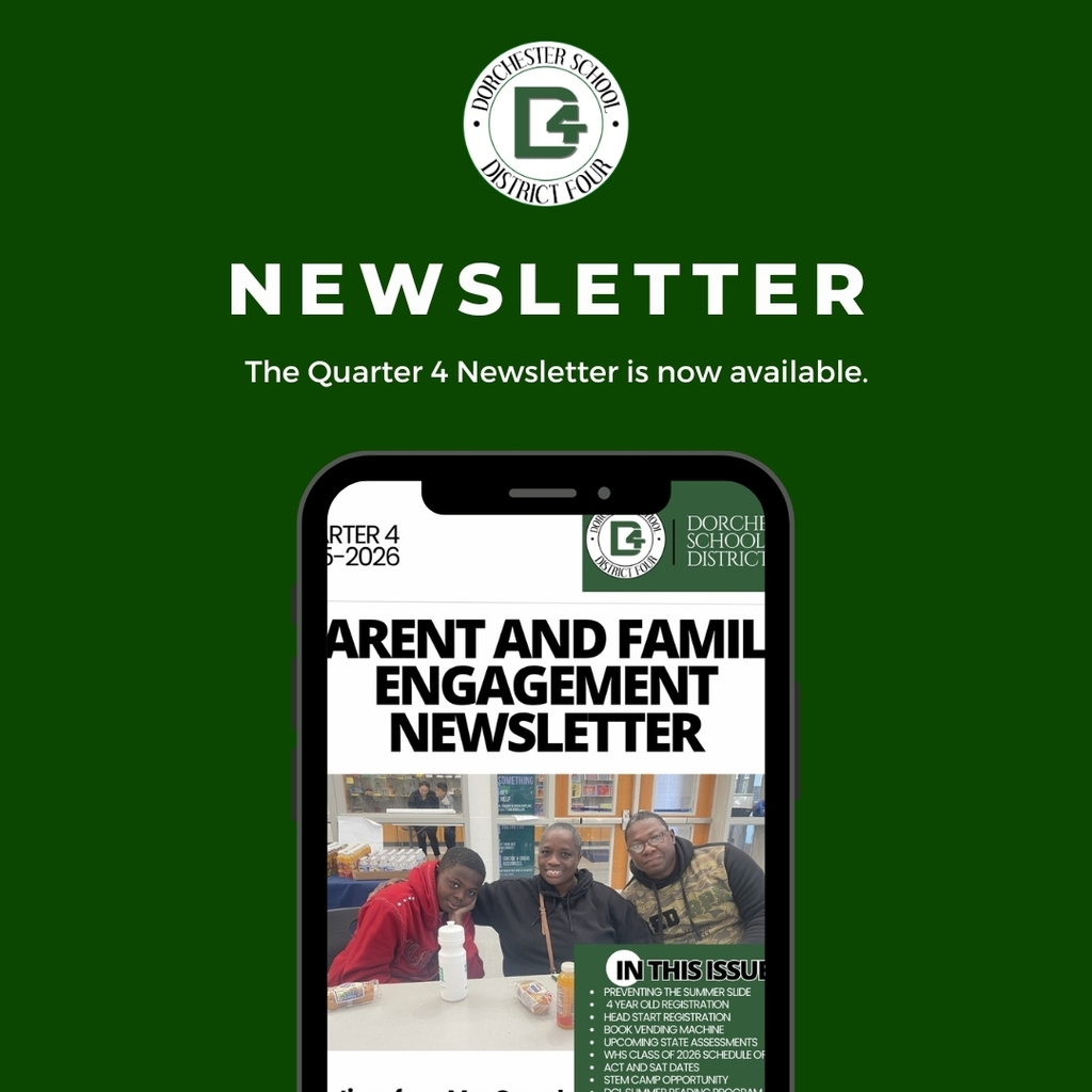 Dorchester School District Four graphic announcing that the Quarter 4 Newsletter is now available, with the district logo at the top and a phone mockup showing the Parent and Family Engagement Newsletter for 2025-2026.