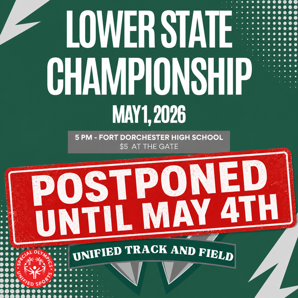 Promotional graphic for the Lower State Championship Unified Track and Field event on a green background, now marked with a large red stamp reading “POSTPONED UNTIL MAY 4TH.” Original event details remain visible: May 1, 2026, 5 PM, Fort Dorchester High School, $5 at the gate, with Special Olympics Unified Sports branding.