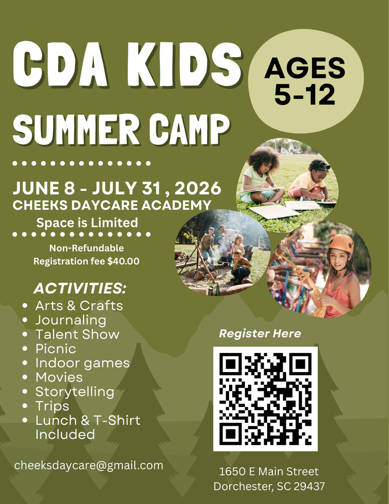 Flyer for CDA Kids Summer Camp at Cheeks Daycare Academy. The flyer has an olive green background with white text and circular photos of children participating in outdoor and camp activities. Text states the camp is for ages 5-12 and runs from June 8 to July 31, 2026. Activities listed include arts and crafts, journaling, talent show, picnic, indoor games, movies, storytelling, trips, and lunch and T-shirt included. The flyer notes that space is limited and there is a non-refundable $40 registration fee. A QR code for registration appears near the bottom along with the address: 1650 E Main Street, Dorchester, SC 29437, and the email cheeksdaycare@gmail.com.