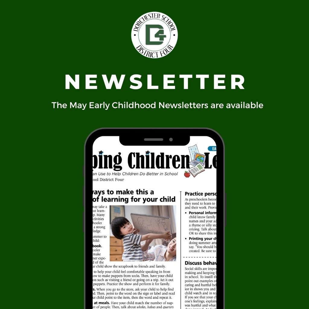 Graphic with a dark green background featuring the Dorchester School District Four logo at the top and the word “NEWSLETTER” in large white letters. Text reads, “The May Early Childhood Newsletters are available.” Below the text is a smartphone mockup displaying part of an early childhood newsletter with photos, articles, and educational content for families and students.