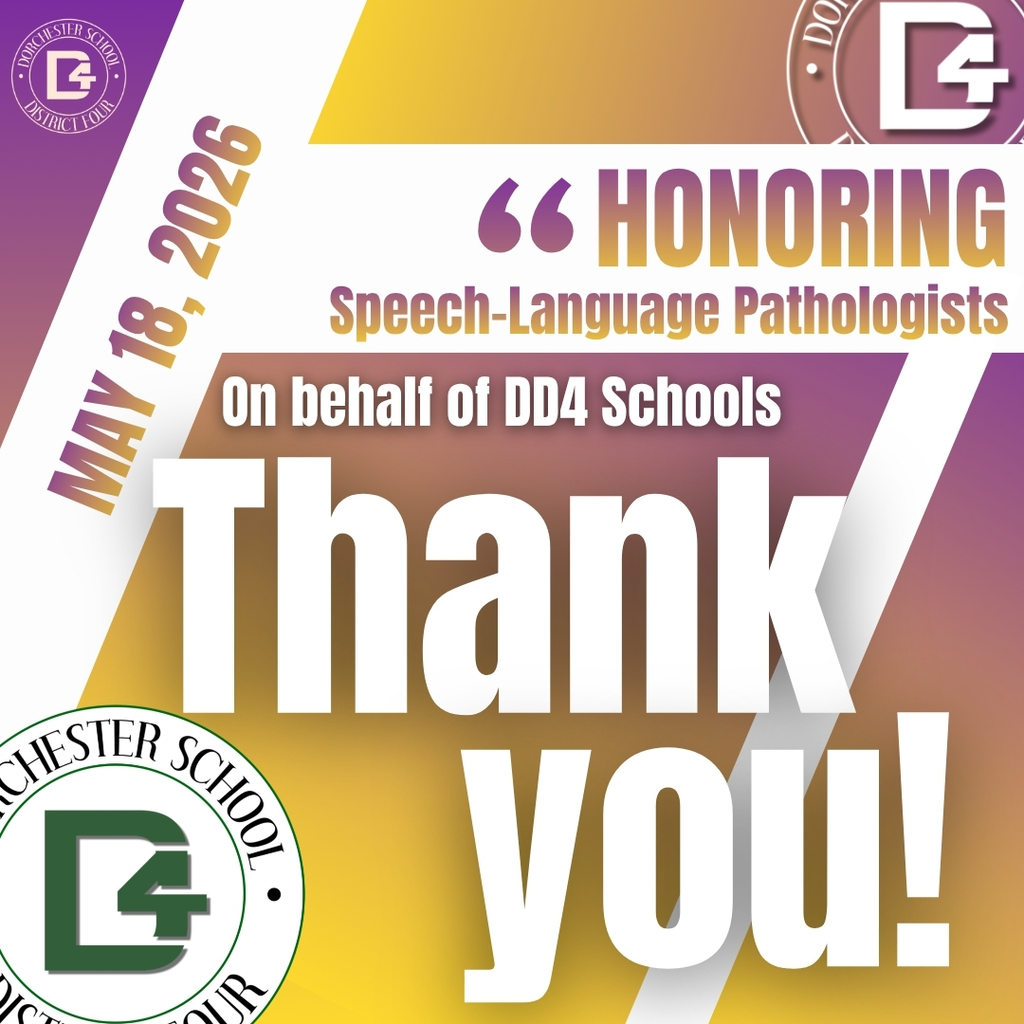 A decorative graphic with a purple, gold, and white color scheme featuring the Dorchester School District Four logo. Text on the graphic reads "Honoring National Speech-Language Pathologist Day — On behalf of DD4 Schools, Thank You!" The date May 18, 2026 is displayed along the left side. The District Four shield logo appears in multiple locations on the graphic.