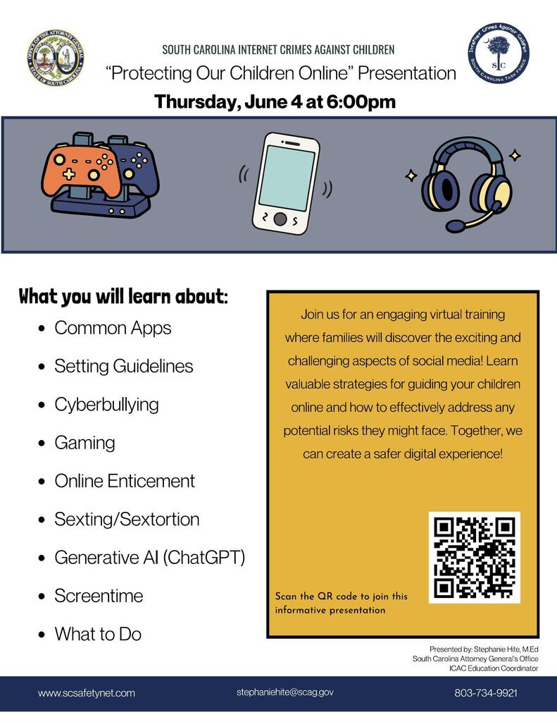 Flyer for the South Carolina Internet Crimes Against Children “Protecting Our Children Online” virtual presentation scheduled for Thursday, June 4 at 6:00 p.m. The flyer features illustrations of gaming controllers, a smartphone, and a headset. Topics include common apps, setting guidelines, cyberbullying, gaming, online enticement, sexting/sextortion, generative AI including ChatGPT, screentime, and what to do. A yellow box invites families to join the training and includes a QR code for registration. Contact information for presenter Stephanie Hite of the South Carolina Attorney General’s Office appears at the bottom along with a website, email address, and phone number.