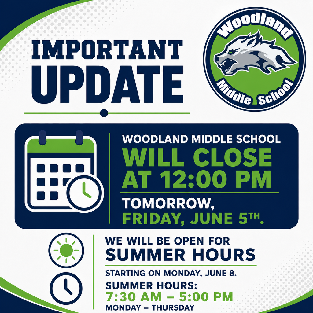 Important Update graphic from Woodland Middle School. Text reads: Woodland Middle School will close at 12:00 PM tomorrow, Friday, June 5th. Summer hours begin Monday, June 8, with the office open Monday through Thursday from 7:30 AM to 5:00 PM. The Woodland Middle School Wolves logo appears in the upper right corner.
