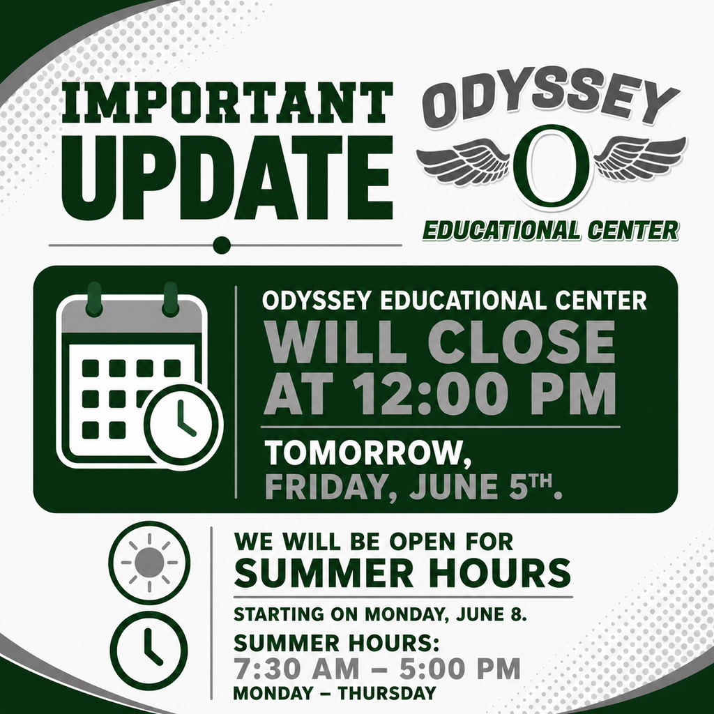 Important Update graphic from Odyssey Educational Center. Text reads: Odyssey Educational Center will close at 12:00 PM tomorrow, Friday, June 5th. Summer hours begin Monday, June 8, with the office open Monday through Thursday from 7:30 AM to 5:00 PM. The Odyssey Educational Center logo appears in the upper right corner.