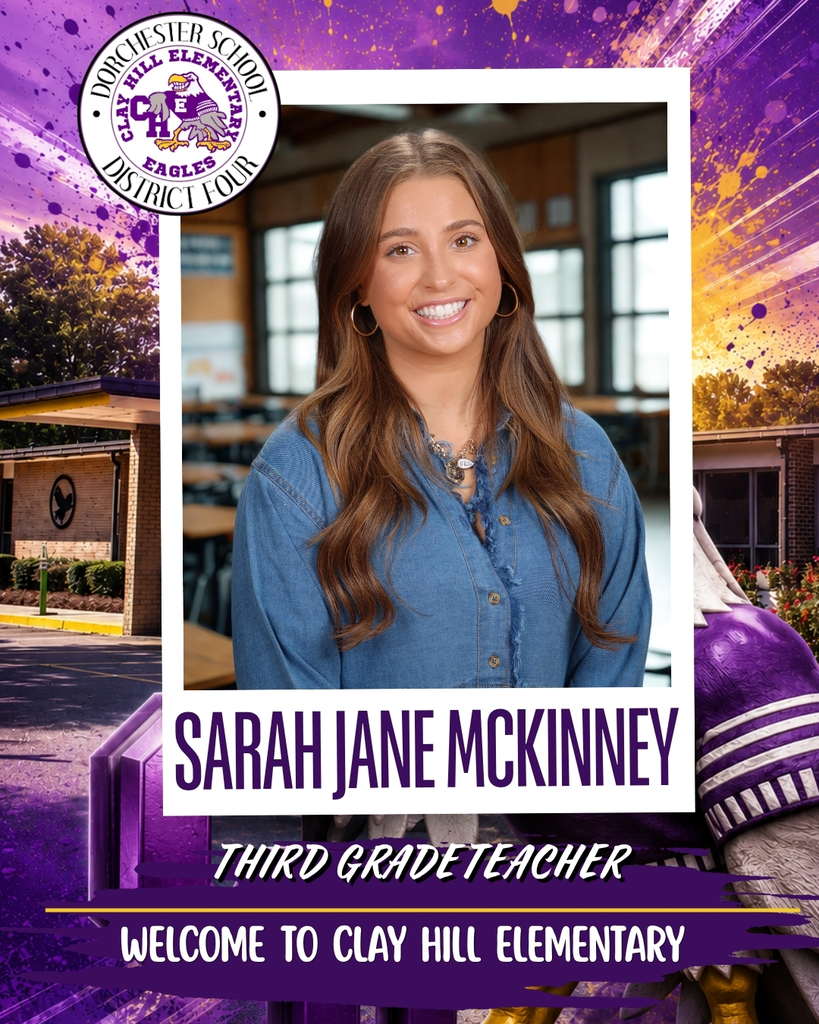Welcome graphic for Sarah Jane McKinney, a new Third Grade Teacher at Clay Hill Elementary School. The graphic features a portrait of Ms. McKinney centered on a purple and gold Clay Hill Elementary-themed background with images of the school campus and eagle mascot elements. The Clay Hill Elementary School logo appears in the upper left corner. Text on the graphic reads: "Sarah Jane McKinney," "Third Grade Teacher," and "Welcome to Clay Hill Elementary."