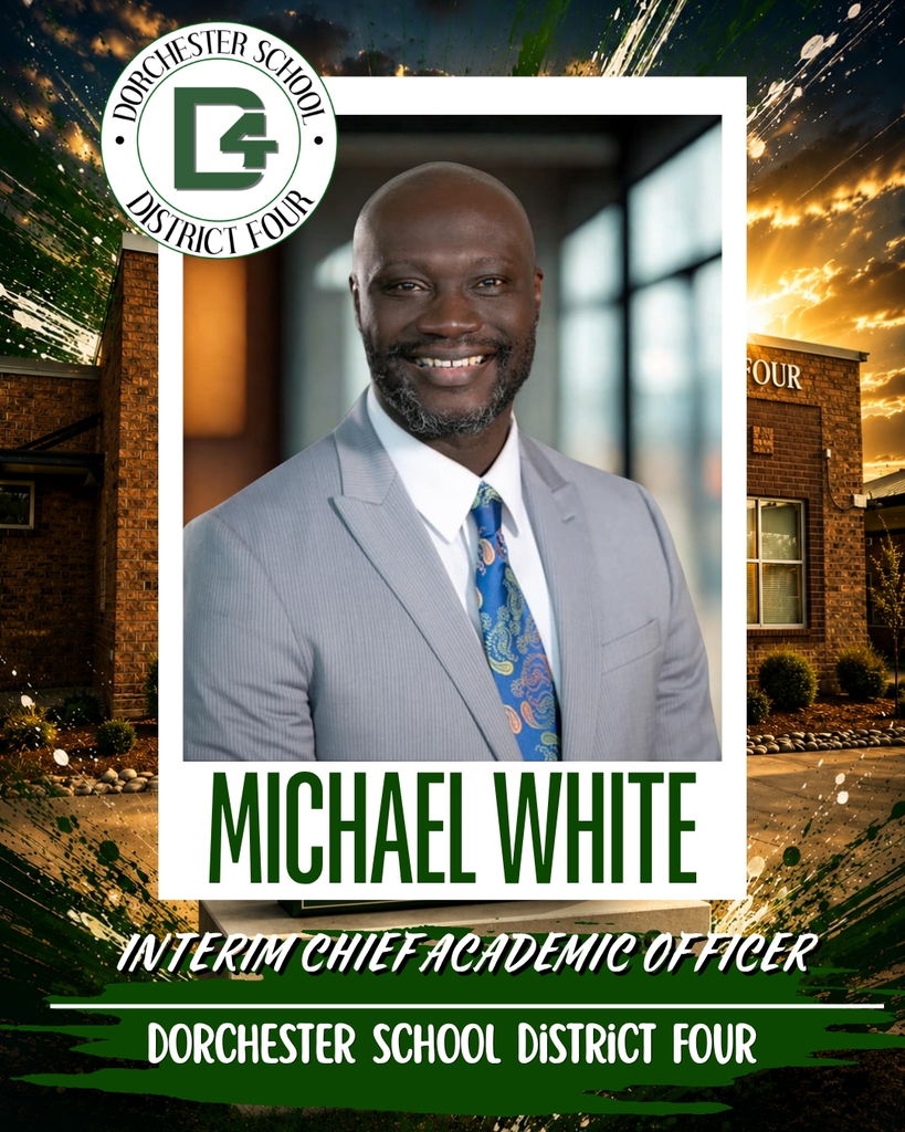 Graphic announcing Michael White as the Interim Chief Academic Officer for Dorchester School District Four, featuring his headshot, the DD4 logo, and the district office building in the background.