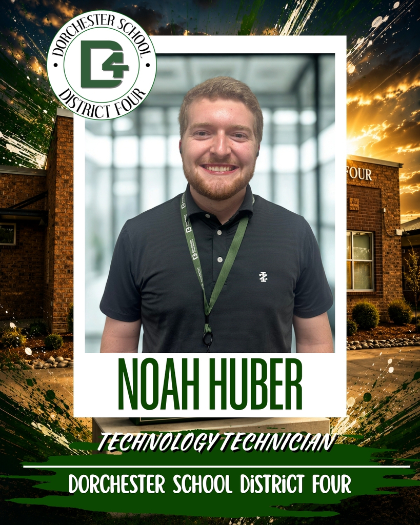 Graphic announcing Noah Huber as the new Technology Technician for Dorchester School District Four, featuring his headshot, the DD4 logo, and the district office building in the background.