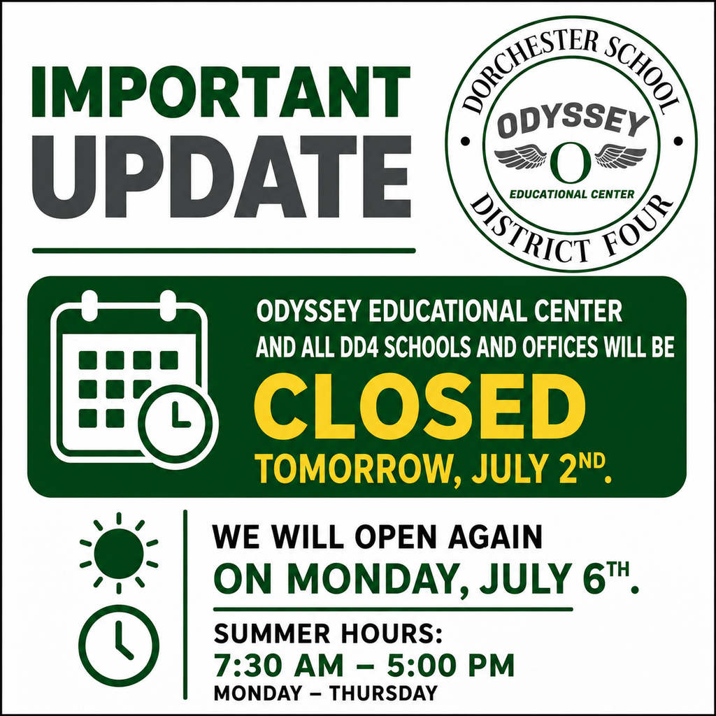 Important Update graphic with Odyssey Educational Center logo. Text reads: Odyssey Educational Center and all DD4 schools and offices will be closed tomorrow, July 2nd. We will open again on Monday, July 6th. Summer hours: 7:30 AM–5:00 PM, Monday–Thursday.