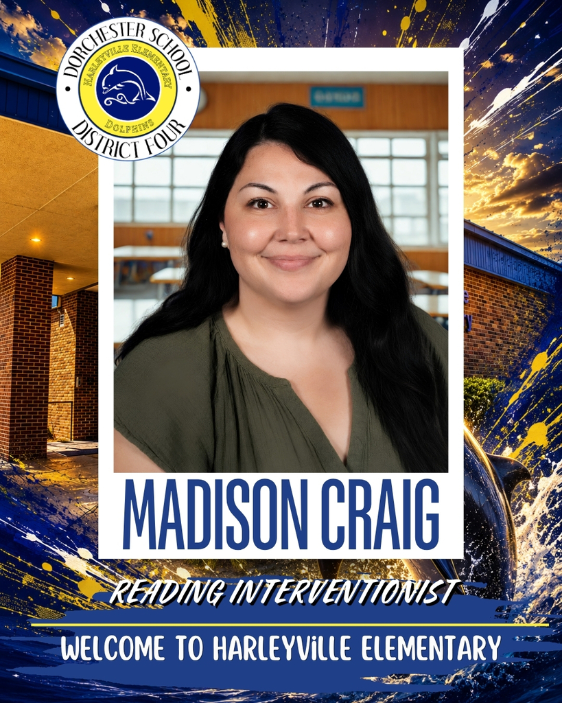 Graphic announcing Madison Craig as the new Reading Interventionist at Harleyville Elementary School, featuring her headshot, the Dorchester School District Four Harleyville Dolphins logo, and the school building in the background.