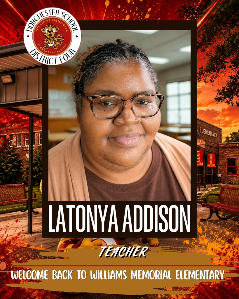 Portrait of returning Williams Memorial Elementary teacher LaTonya Addison with a welcome back graphic featuring the school logo and Tiger-themed background.