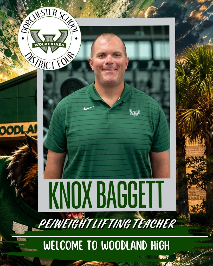Welcome graphic introducing Knox Baggett as Woodland High School's new PE/Weightlifting Teacher, featuring his portrait in a green Woodland High polo with the school logo, Wolverine graphics, and the school campus in the background.