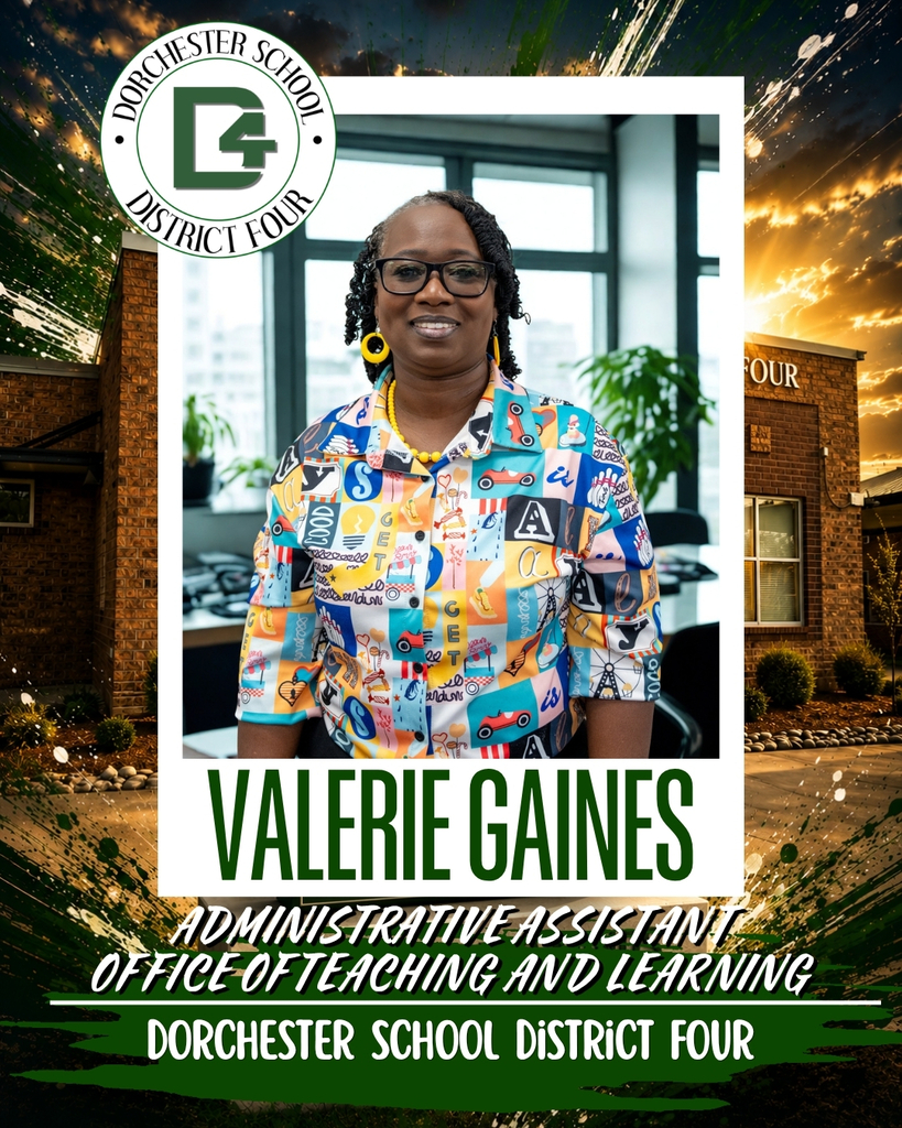 Welcome graphic for Valerie Gaines, Administrative Assistant for the Office of Teaching and Learning at Dorchester School District Four. She is smiling while standing in an office wearing a colorful patterned blouse. The graphic includes the DD4 logo, an office-themed background, and the message, "Dorchester School District Four."