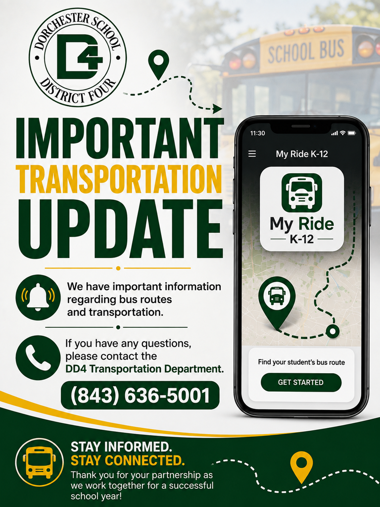 "Dorchester School District Four flyer titled 'Important Transportation Update' with a school bus and phone showing the My Ride K-12 app. Text reads: We have important information regarding bus routes and transportation. If you have any questions, please contact the DD4 Transportation Department at (843) 636-5001. Stay informed. Stay connected. Thank you for your partnership as we work together for a successful school year."