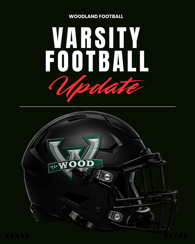 Woodland High School varsity football update featuring a black football helmet with The Wood logo.  Transcript  WOODLAND FOOTBALL  VARSITY FOOTBALL  Update  [Image of a black football helmet featuring The Wood logo]  Image Description  A vertical Woodland High School football graphic with a dark green background. White text at the top reads “WOODLAND FOOTBALL,” followed by large white text reading “VARSITY FOOTBALL.” The word “Update” appears below in large red script. A black football helmet featuring The Wood logo is centered in the lower portion of the graphic.