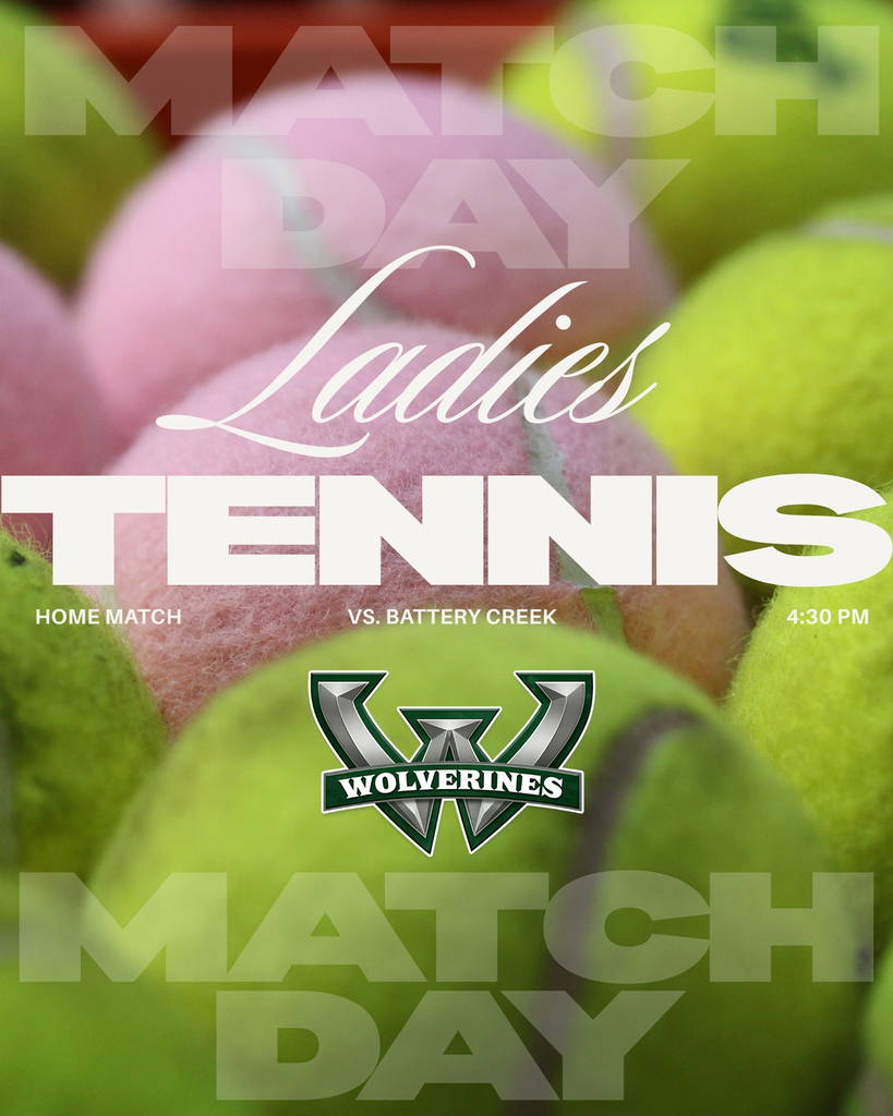 Woodland Wolverines Ladies Tennis Match Day graphic with a close-up background of pink and green tennis balls, the Wolverines logo, and text reading: Home Match vs. Battery Creek, 4:30 PM.