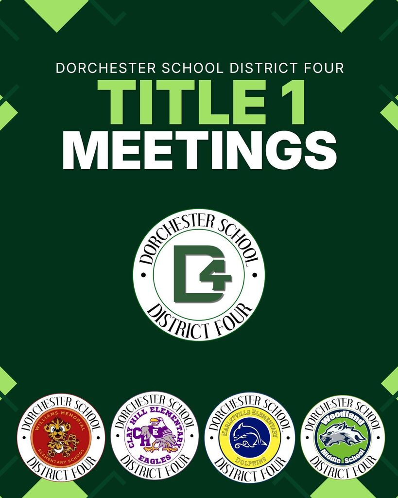 Dorchester School District Four Title 1 Meetings graphic with the D4 district logo and mascot logos for Williams Memorial (Tigers), Clay Hill Elementary (Eagles), Harleyville Elementary (Dolphins), and Woodland Middle School (Wolves).