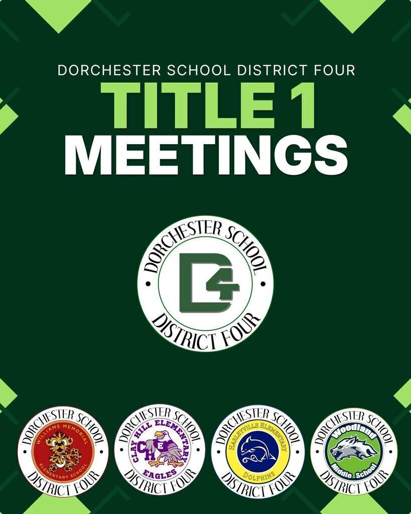 Dorchester School District Four Title 1 Meetings graphic with the D4 district logo and mascot logos for Williams Memorial (Tigers), Clay Hill Elementary (Eagles), Harleyville Elementary (Dolphins), and Woodland Middle School (Wolves).