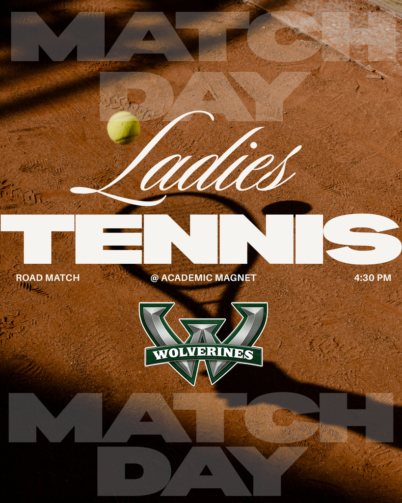 Graphic reading "Ladies Tennis Match Day" over a photo of a tennis ball and racket shadow on a clay court, with the Woodland Wolverines logo and text reading "Road Match @ Academic Magnet, 4:30 PM."