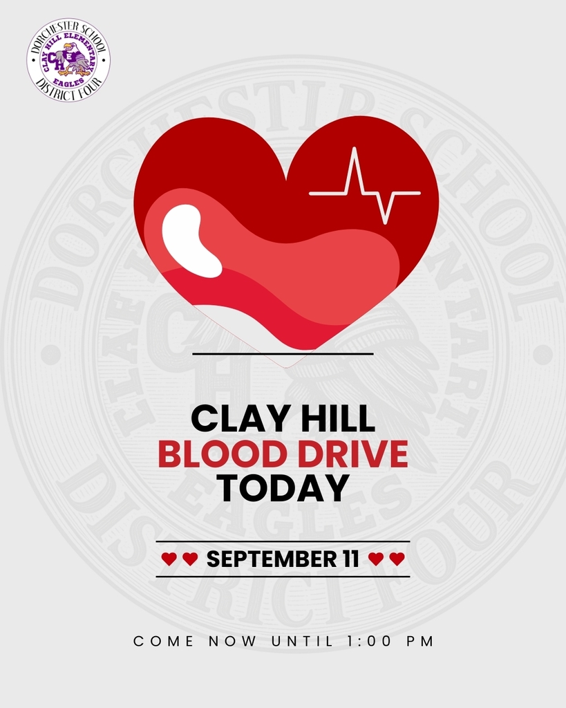Graphic promoting the Clay Hill Elementary blood drive. A large red heart with a white heartbeat line appears above bold text that reads Clay Hill Blood Drive Today, September 11. Text at the bottom reads Come now until 1:00 PM. The Clay Hill Elementary Eagles logo is in the top left corner, with a faded version of the logo in the background.