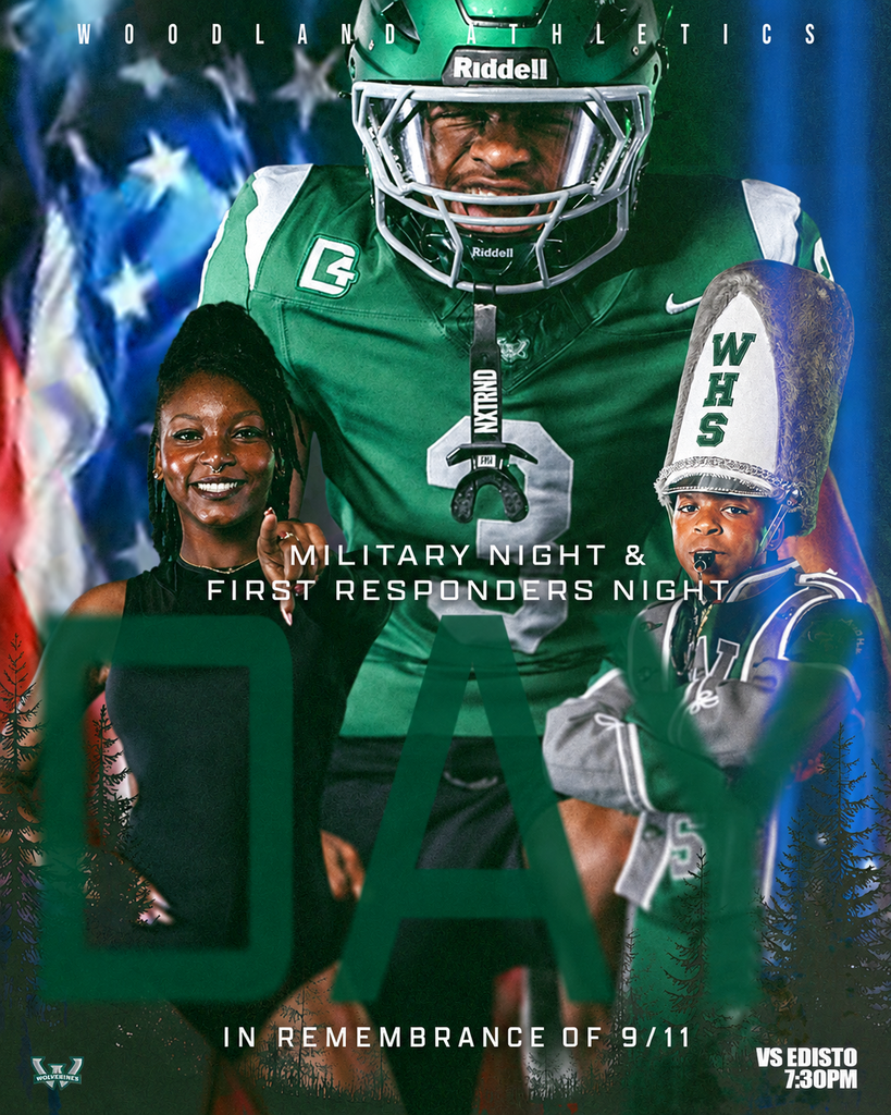 Woodland Athletics game day graphic. A football player in a green number 3 jersey and Riddell helmet stands at the center. On the left, a smiling young woman in a black outfit points toward the camera. On the right, a band member in a tall white hat marked WHS blows a whistle with arms crossed. An American flag and pine trees fill the background behind large green letters spelling DAY. Text reads: Military Night and First Responders Night. In remembrance of 9/11. Vs Edisto, 7:30 PM. The Wolverines logo is in the bottom left corner.
